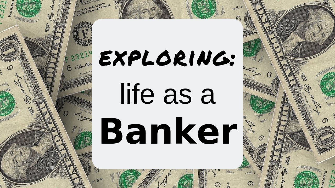 Life as a Banker